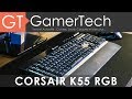 Corsair k55 rgb  unboxing  test fr  un clavier gamer  moins de 60