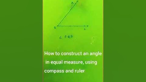 How to construct an angle equal in measure using compass and ruler