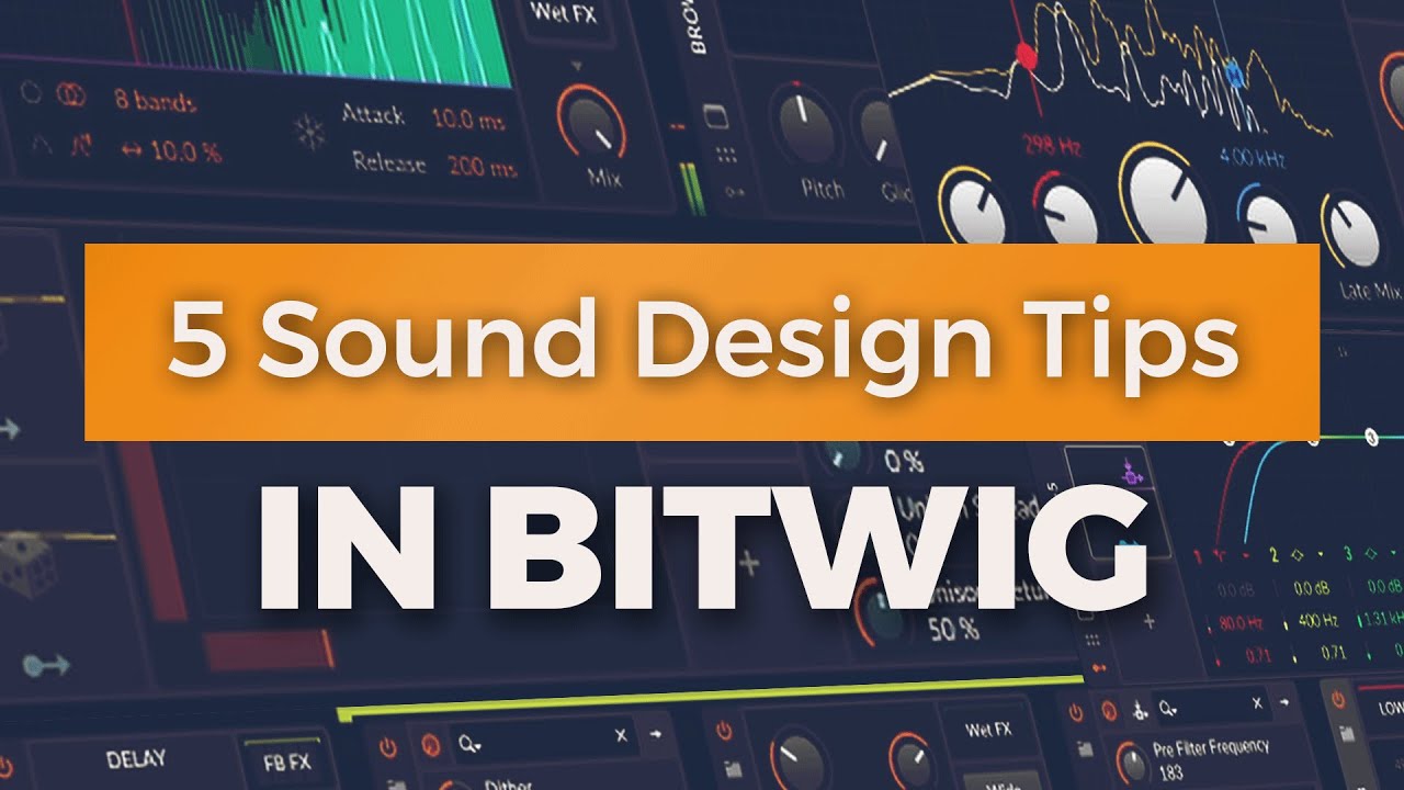 Bitwig Studio Tutorial | 5 EASY Sound Design Tips 😎 - YouTube