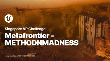 Metafrontier - MethodnMadness | Singapore VP Challenge | Unreal Engine