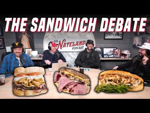 The Nateland Crew Debates Sandwiches