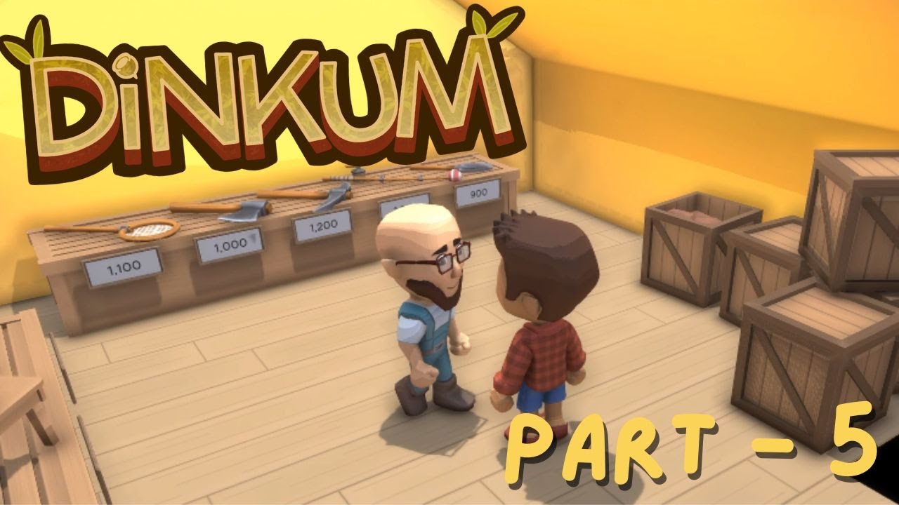 Dinkum Part 05 Convincing John to Set Up Shop YouTube