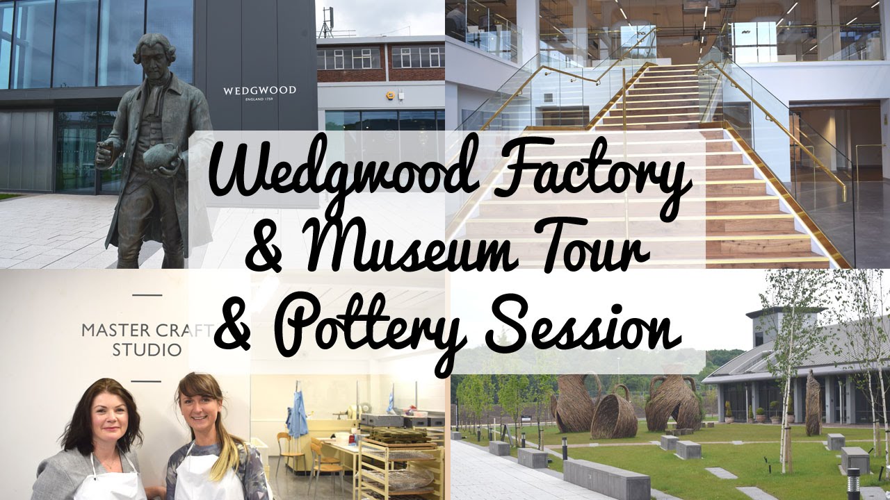 Wedgwood Factory & Museum Tours & Pottery Class YouTube
