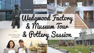 Wedgwood Factory & Museum Tours & Pottery Class