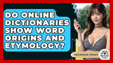 Do Online Dictionaries Show Word Origins And Etymology? - High School Toolkit