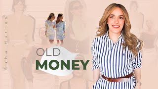 أسرار الأناقة الكلاسيكية: أسلوب الثراء القديم (old money)