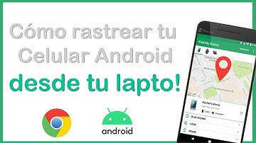 Cómo rastrear celular Android desde tu PC - Find my phone Android