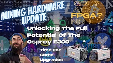 Hardware Update - Unlocking The Full Potential Of The Osprey E300