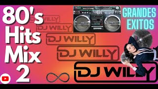 Dj Willy 80's Hit Mix 2