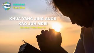 KHUA YANG JING ANÔK KÂO JƯH MDEI | Karaoke Tone Êkei | Y Mão Buôn Yă
