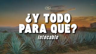 Intocable - ¿Y Todo Para Qué? (Letra/Lyrics)