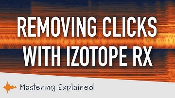 How to remove clicks and noises with iZotope RX | Mastering technique | Mastering Explained