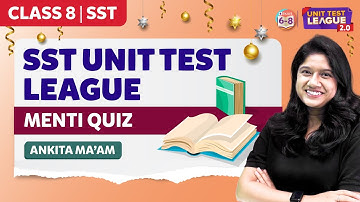 Class 8 Social Science Unit Test 2.0 (Complete Syllabus) - Menti Quiz | BYJU