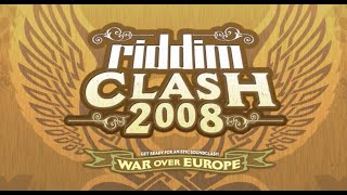 RIDDIM CLASH 2008 – WAR OVER EUROPE: Civalizee, Herbalize It, Irie Crew, Sound Quake, Trinity, XTAC