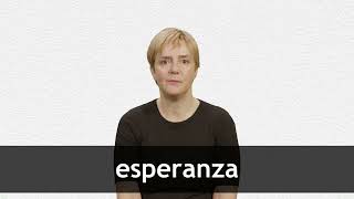 How to pronounce ESPERANZA in European Spanish