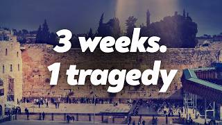 The Saddest Days on the Jewish Calendar