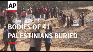 Bodies Of 41 Palestinians Buried In Gaza