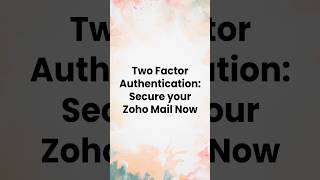 Two Factor Authentication in Zoho Mail - Secure your account now! screenshot 2