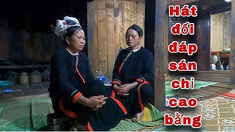 Hát đối đáp dân tộc sán chỉ bảo lạc cao bằng #đámcưới
