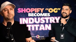 Shopify OG to Co-Founder of Largest Shopify Agency in the World 🌎
