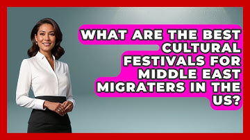 What Are The Best Cultural Festivals For Middle East Migraters In The US? - Middle East Migraters