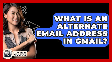 What Is An Alternate Email Address In Gmail? - TheEmailToolbox.com