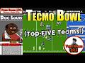 Doc Louis' Top 5 Tecmo Bowl Teams | Video Games 101