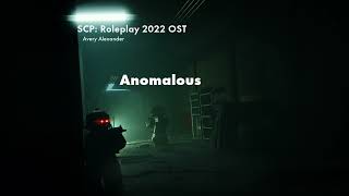 SCP: Roleplay December Update Soundtrack - Anomalous