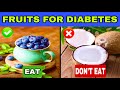 6 forbidden fruits for diabetics and the 10 best for diabetes  part 2