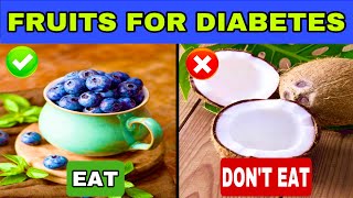 6 FORBIDDEN FRUITS for DIABETICS and the 10 BEST for DIABETES - PART 2