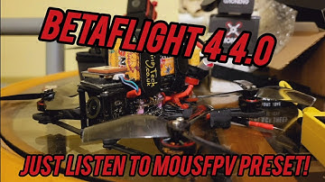 BETAFLIGHT 4.4.0 RC1 3.5" MOUSEFPV TUNE WOW!