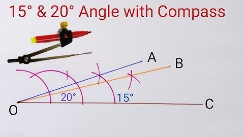 15 Degree and 20 Degree Angle with Compass | How to construct 15 and 20 Degree Angle with Compass