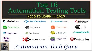 Top 16 Automation Testing Tools | Introduction & Feature Highlights | Need to Learn in 2025 | How To Top 16 Automation Testing Tools | Introduction & Feature Highlights | Need to Learn in 2025 | How To