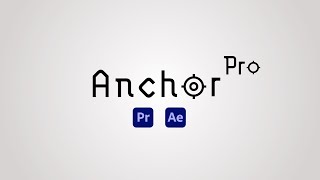 Anchor Pro For Premiere Pro And After Effects Hd
