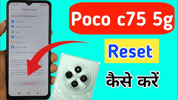 Poco c75 5g ko reset kaise kare / how to reset poco c75 5g/ poco c75 5g format kaise kare
