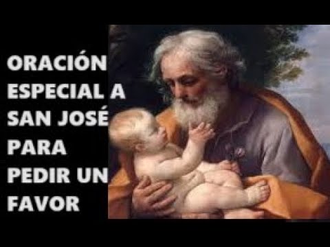 ORACIÓN ESPECIAL A SAN JOSÉ PARA PEDIR UN FAVOR - YouTube