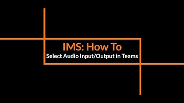 How To Set Audio Input & Output Devices In Teams