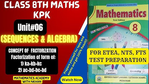 class 8 maths unit 6 sequences and algebra|Factorization by Nkhan