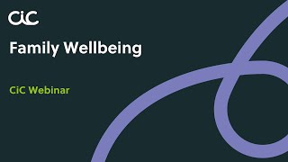 CiC Webinar - Family Wellbeing
