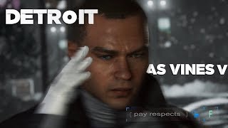 Detroit: Become Human as vines VI [spoilers]