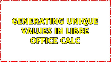 Generating unique values in Libre Office Calc