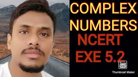 complex numbers ||class 11|| ncert exercise 5.2 ||argument , modulus |