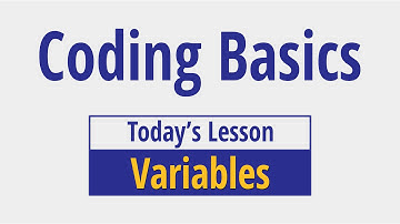 Variables - Coding Basics