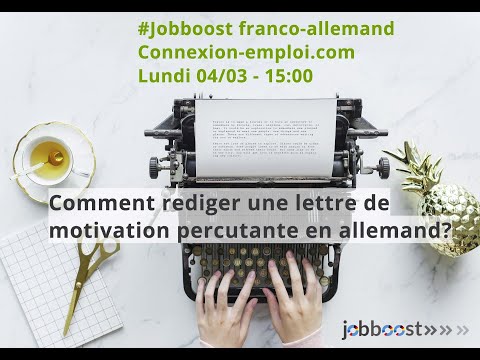 Comment rédiger une lettre de motivation percutante en allemand?