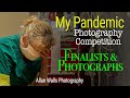 My Pandemic Photography Competition - Finalists & Photographs