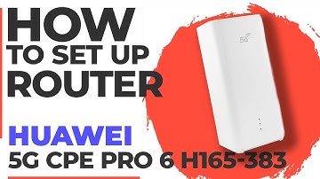 ✅ How to Setup Huawei 5G CPE Pro 6 H165-383 | How to Set Up Huawei 5G CPE Pro 6 H165-383 Router