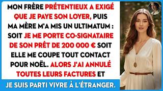 Ma famille exigeait un loyer et 200k€  J'ai donc tout annulé et déménagé à l'étranger