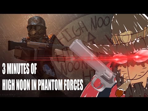 Roblox 3 Minutes Of High Noon In Phantom Forces Phantom Forces Montage Youtube - phantom helmet roblox