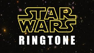 Star Wars Main Theme Ringtone and Alert.