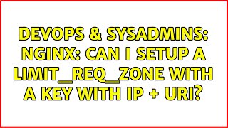 Celebrity DevOps & SysAdmins: Nginx: Can I setup a limit_req_zone with a key with IP + URI? Wealth